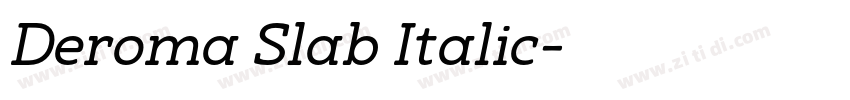 Deroma Slab Italic字体转换
